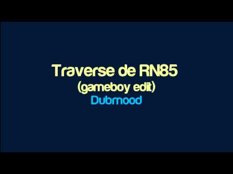 Dubmood and Facteur - Traverse de RN85 (Gameboy edit)