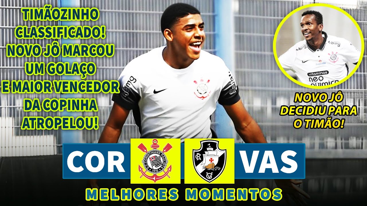 TIMÃOZINHO CLASSIFICADO COM GOL DO NOVO JÔ | Corinthians x Vasco | Melhores Momentos | Copinha 2025