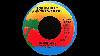 Bob Marley &amp; The Wailers ~ Is This Love 1978 Reggae Purrfection Version