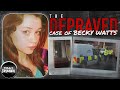 The Depraved Case Of Becky Watts