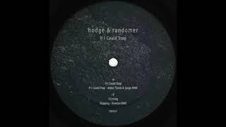 Hodge & Randomer - If I Could Stop [CBS027]