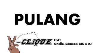 Download lagu K-clique - PULANG feat Gnello, Someon, MK & AJ (Lirik) mp3
