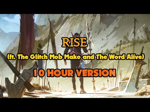 RISE (ft. The Glitch Mob, Mako, and The Word Alive) 10 HOUR VERSION | Worlds 2018 League of Legends