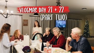 VLOGMAS DAY 21 + 22 (PART TWO) lol