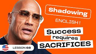 Shadowing English | DWAYNE "THE ROCK" JOHNSON: The Power of Mindset (Lesson #68)