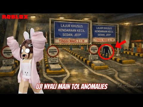 AKU JAGA TOL TENGAH MALAM TAPI YANG LEWAT ANOMALI SEMUA😱 | ROBLOX TOL ANOMALIES