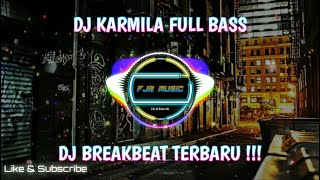 Download lagu DJ KARMILA FULL BASS | DJ BREAKBEAT KARMILA TERBARU 2021 mp3