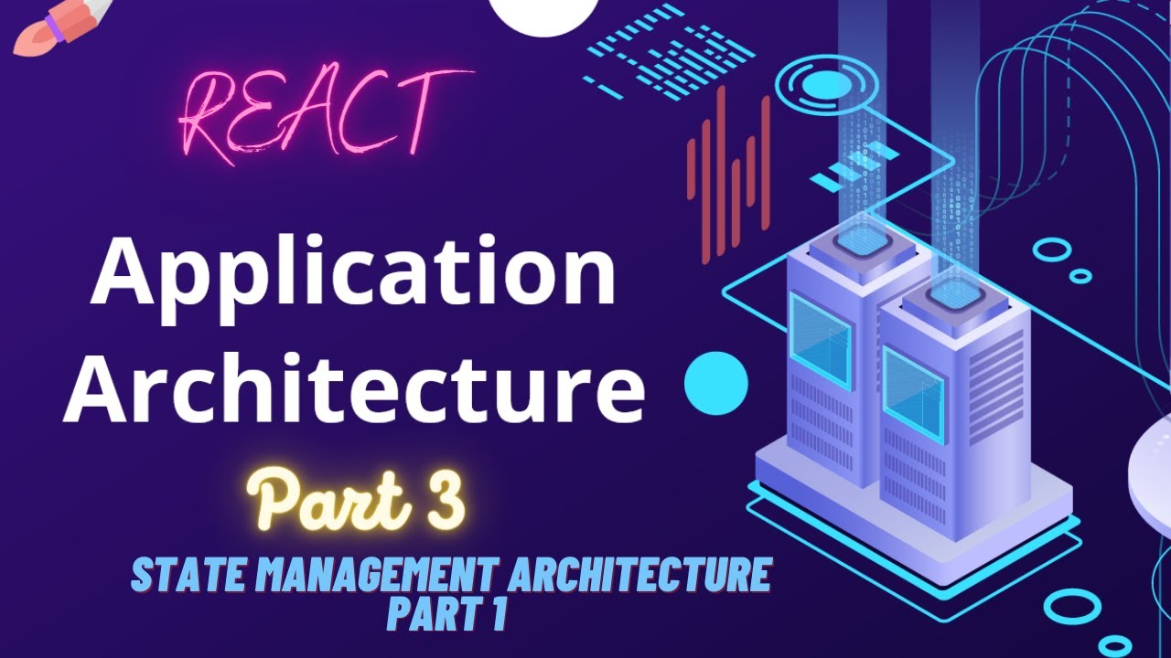 React Software Architecture | State Management Architecture | Part 3