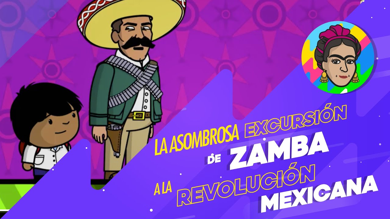La Asombrosa Excursión de Zamba a la Revolución Mexicana