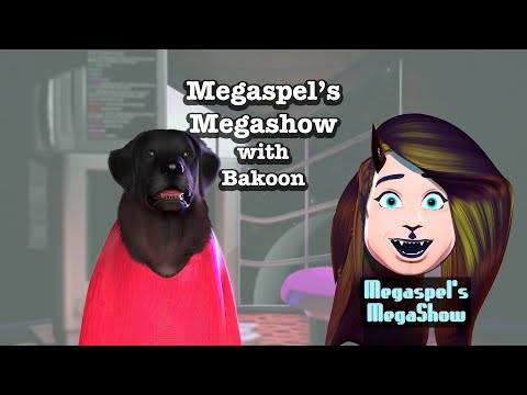 Megaspel's Megashow #18 - Bakoon
