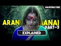 Best Tamil Horror Movie in Aranmanai Series - Aranmanai 3 Explained in Hindi | Haunting Tube