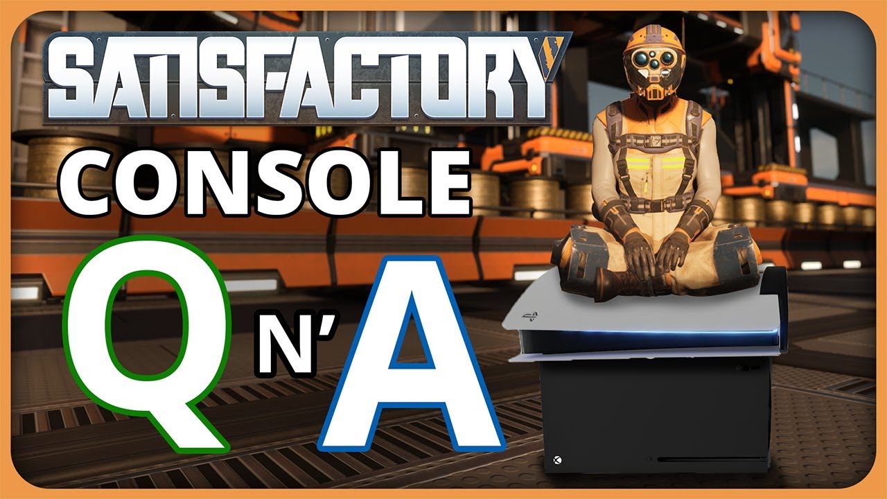 Answering Your Questions about Satisfactory on Console - YouTube