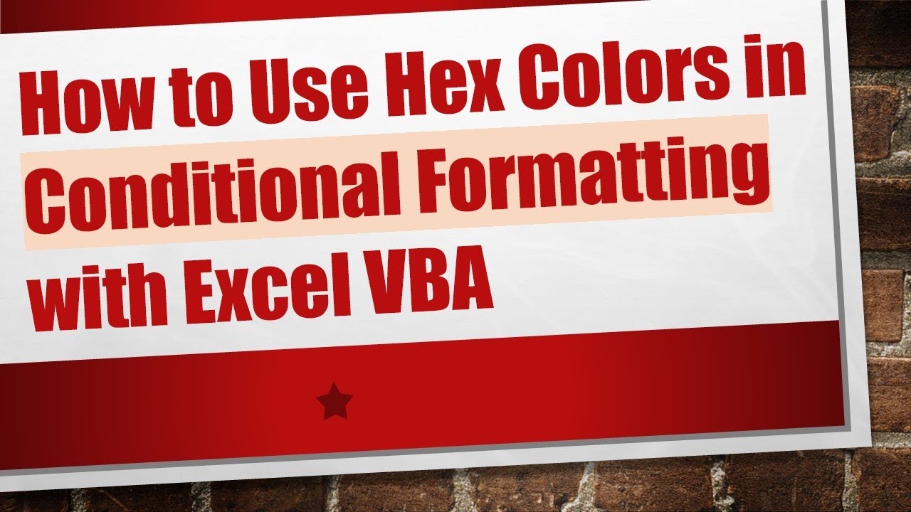 How to Use Hex Colors in Conditional Formatting with Excel VBA