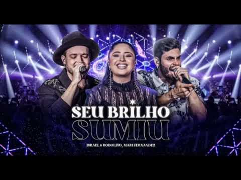 Israel & Rodolffo, Mari Fernandez - Seu Brilho Sumiu (DVD Let's Bora)