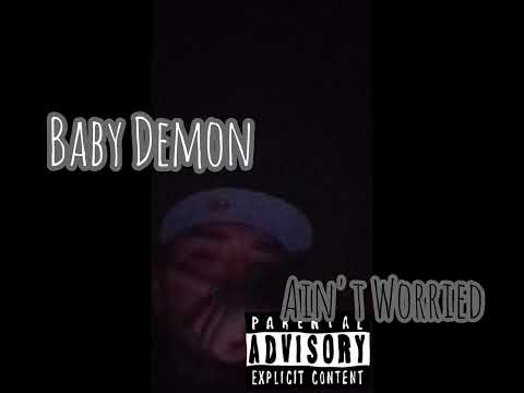 Baby Demon - Ain't Worried
