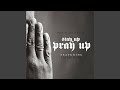 Stay up & Pray Up (feat. Layzie Bone)
