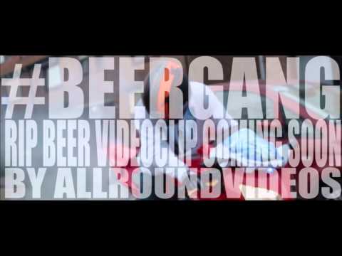 #BEERGANG - R.I.P BEER PROMO (AllroundVideos).