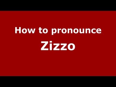 How to pronounce Zizzo