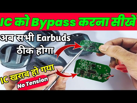 गजब का ट्रिक Kisi Bhi Earbuds ka ic ko bypass | Earbuds Repai | earbuds charge nhi ho raha