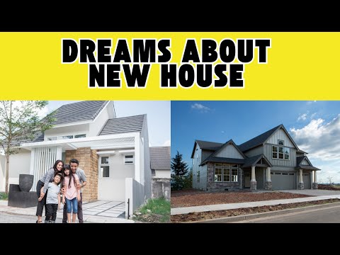 Dream meaning about new house
