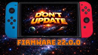Don't upgrade your Switch firmware to 22.0.0 - Custom firmware not yet compatible