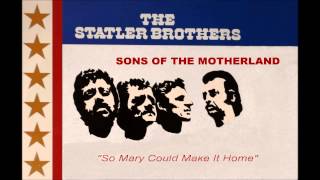 The Statler Brothers sing  &quot;So Mary Could Make It Home&quot;