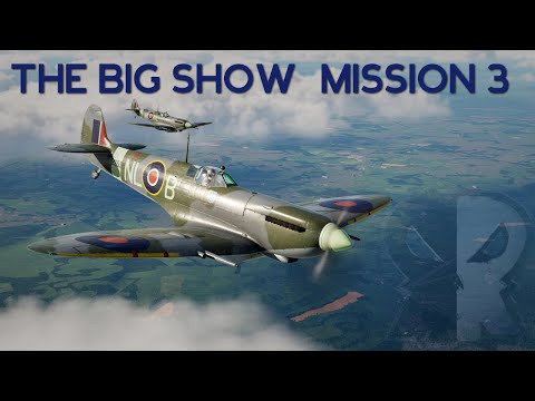 The Big Show - Mission 3 Channel map version - DCS Spitfire IX Campaign