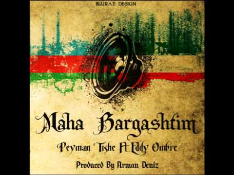 Peyman Tishe feat. Eddy Ombre - Maha Barghashtim (Prod. By Arman Deniz)