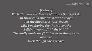 Future - March Madness + Future - Wicked: Lyrics