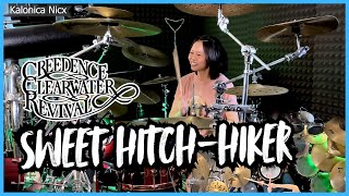 Creedence Clearwater Revival - Sweet Hitch‐Hiker || Drum cover by KALONICA NICX
