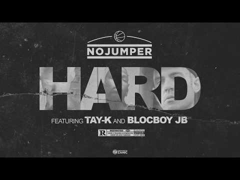 No Jumper feat Tay K & Blocboy JB - Hard (Official Audio)