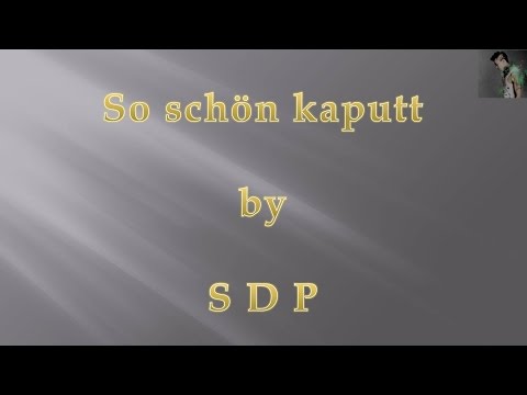SDP - So schön kaputt - Lyrics