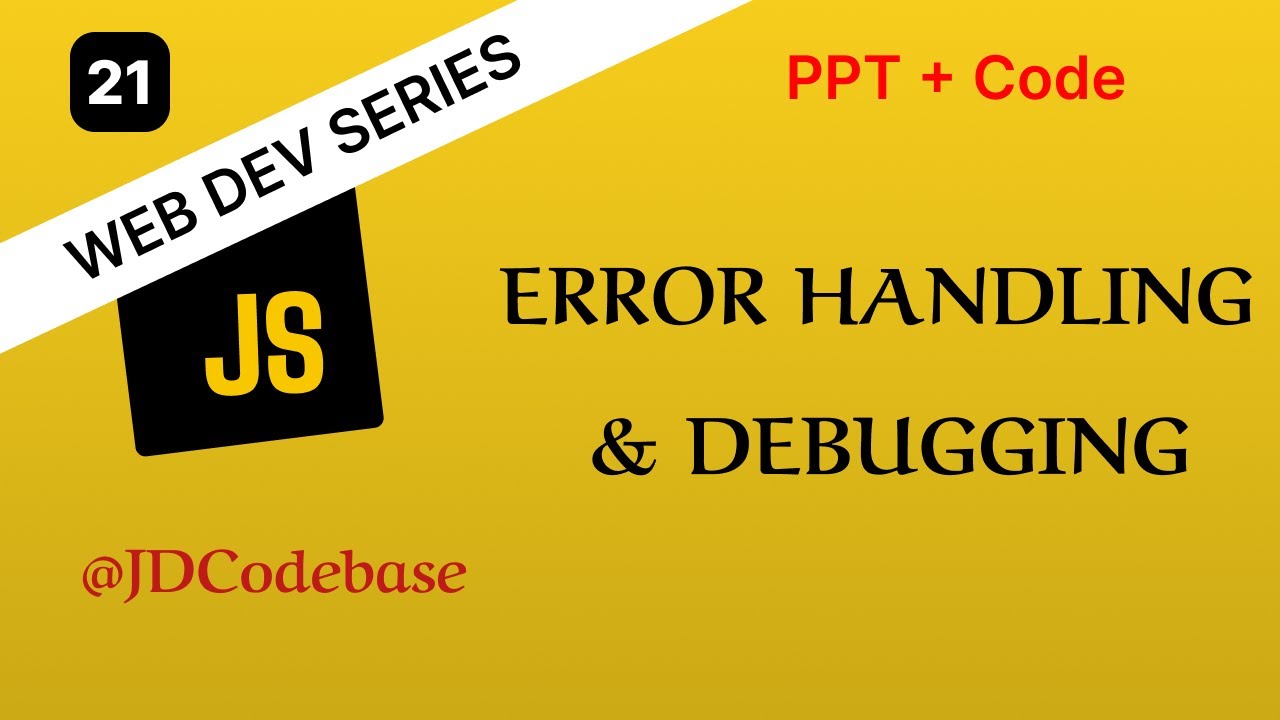 Error Handling & Debugging – JavaScript Tutorial for Beginners | Web Development Series | JDCodebase