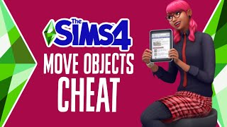 How to Use the Move Objects Cheat in The Sims 4 👍😊