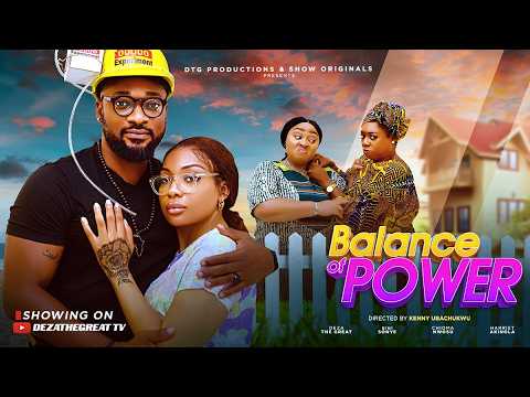 BALANCE OF POWER - WHERE THE RUBBER MEETS THE ROAD | Nigerian Movies 2025 Latest Full Movies
