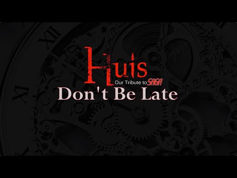 Huis - Don't Be Late (Saga cover)