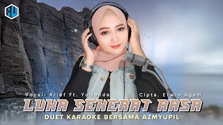 Download lagu LUKA SEKERAT RASA - ( Yollanda Feat. Arief ) - KARAOKE Duet Bersama AzmyUpil mp3