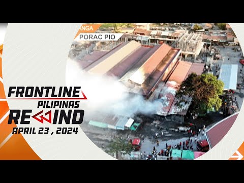 Frontline Pilipinas Rewind April 23, 2024 #FrontlineRewind