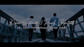 Download lagu Kj 416 Tersembunyi Ujung Jalan - Niken Saptenno & Randy Sapulette mp3