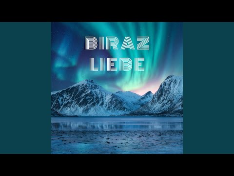 Biraz Liebe
