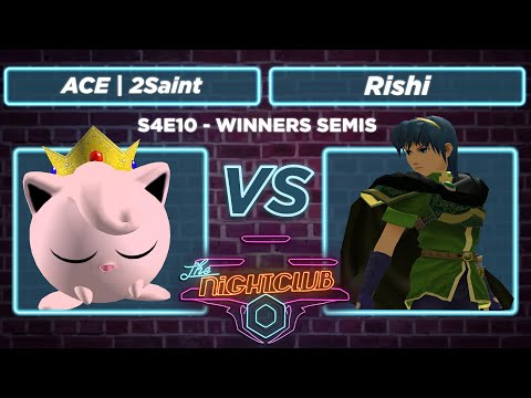 The Nightclub S4E10: Rishi vs ACE | 2Saint - Winners Semis SSBM