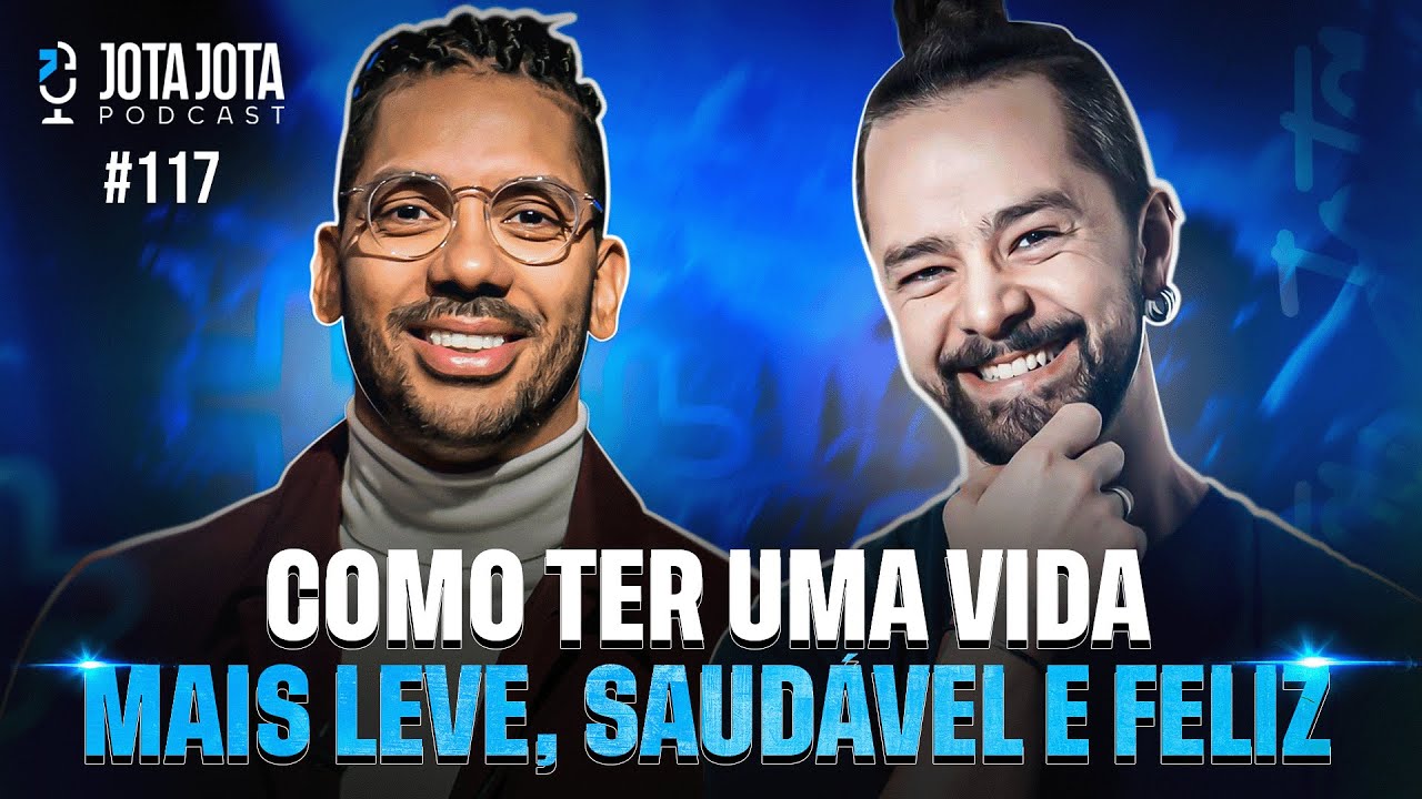 SEGREDOS PARA UMA VIDA SAUDÁVEL (RONAN DIEGO) | JOTA JOTA PODCAST  #117