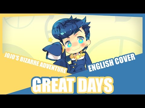 『Great Days』Jojo's Bizarre Adventure OP English Cover