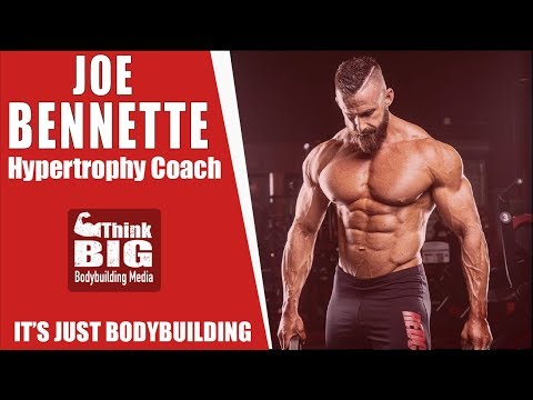 JOE BENNETT - HYPERTROPHY COACH - It's Just Bodybuilding 12