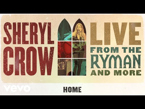 Videoclip de Home (Live from the Ryman/2019) — Sheryl Crow