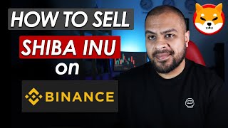 How to Sell Shiba Inu on Binance! Step by Step Guide