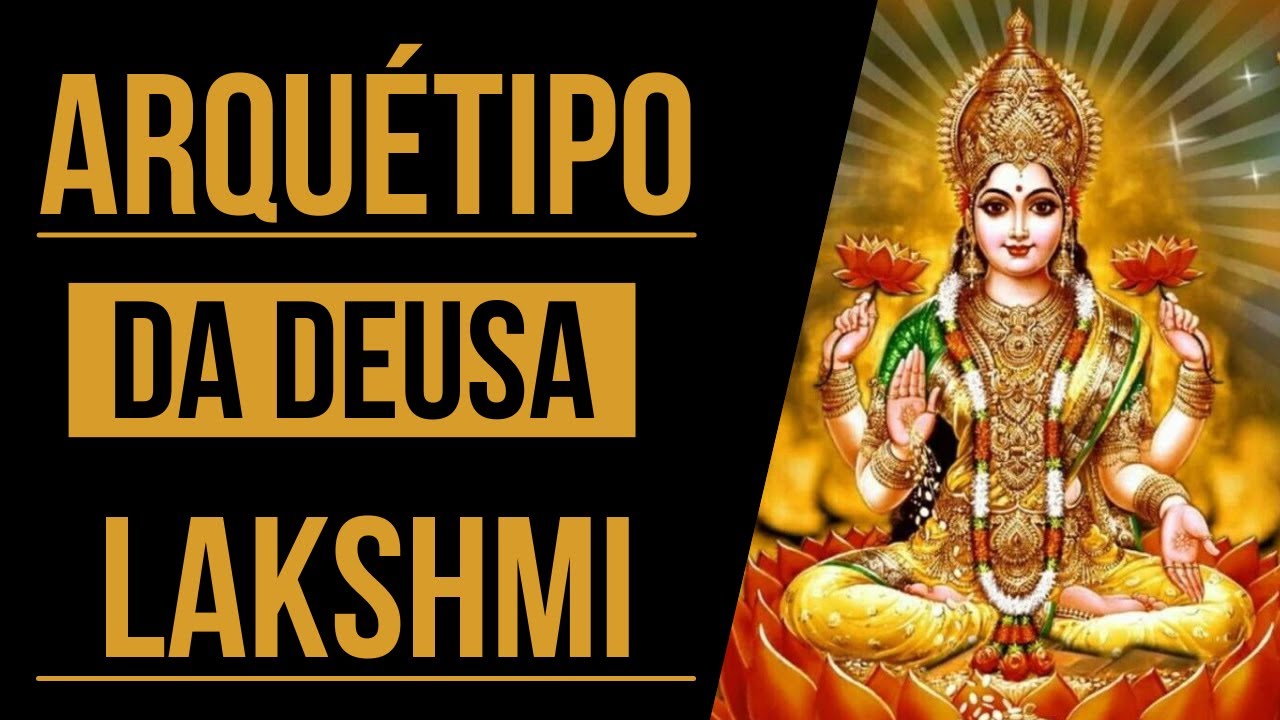 Arquétipo da Deusa Lakshmi - Luz e Sombra