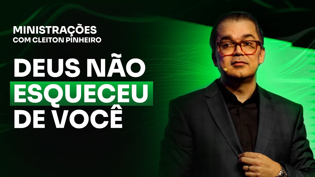 How to know that God has not forgotten me | Ministrations with @CleitonPinheirooficial