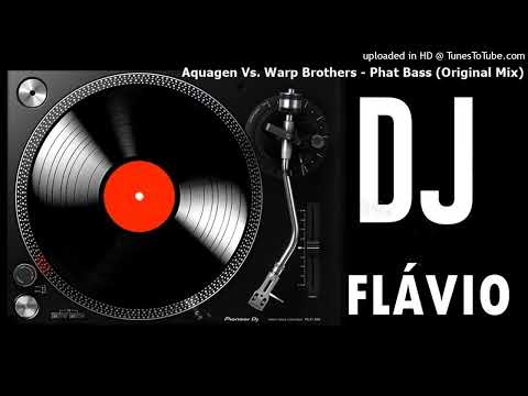 Aquagen Vs. Warp Brothers - Phat Bass (Original Mix)