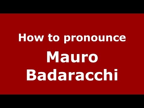 How to pronounce Mauro Badaracchi (Italian/Italy)  - PronounceNames.com